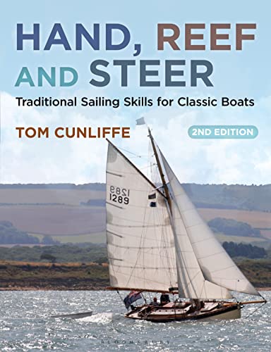 Hand, Reef and Steer 2nd edition: Traditional Sailing Skills for Classic Boats von Bloomsbury